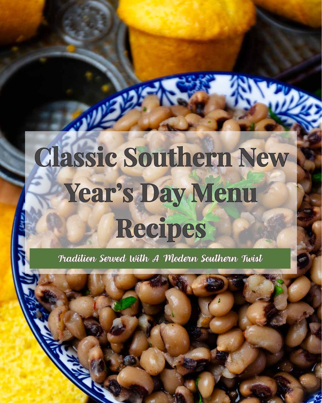 Classic Southern New Year's Menu: Pork, Peas & Greens